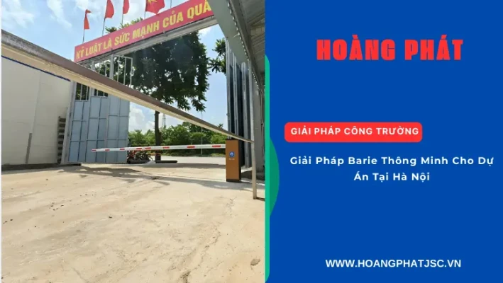 Giải pháp barie thông minh cho dự án tại Hà Nội kiểm soát xe ra vào tự động