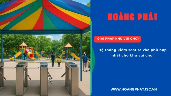 Hệ thống kiểm soát ra vào khu vui chơi hiện đại, quản lý vé tự động