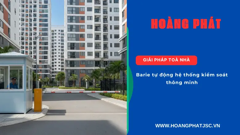 Barie tự động hệ thống kiểm soát thông minh tại bãi xe