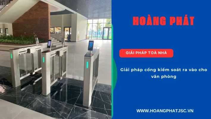 Giải pháp cổng kiểm soát ra vào cho văn phòng hiện đại