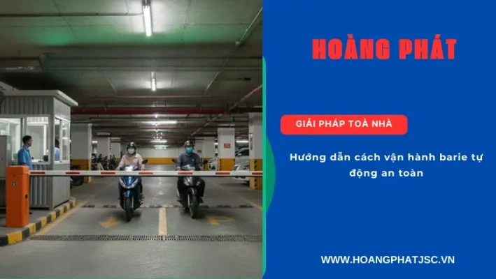 Hướng dẫn vận hành barie tự động an toàn tại bãi xe