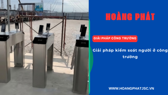 Thiết bị kiểm soát ra vào công trường tự động
