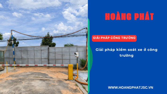 Camera AI kiểm soát xe ra vào công trường
