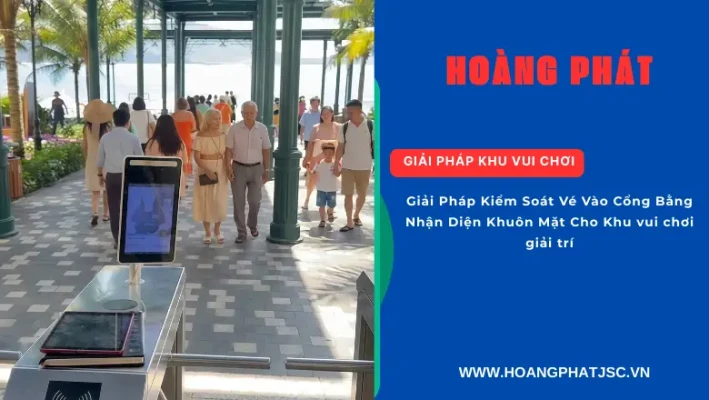 Giải pháp kiểm soát vé thông minh cho công viên giải trí