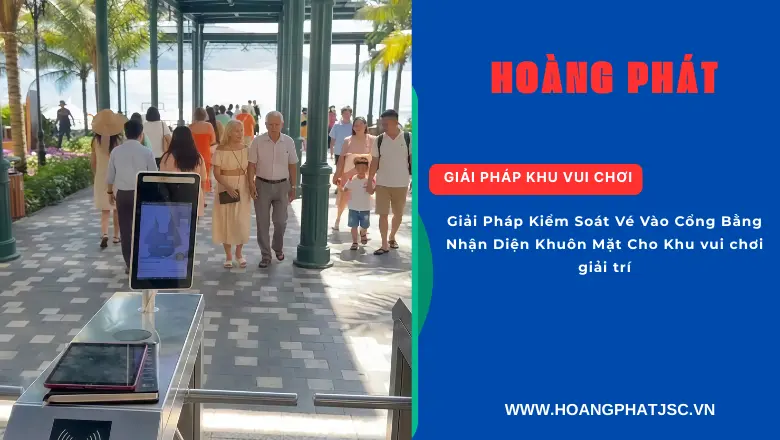 Giải pháp kiểm soát vé thông minh cho công viên giải trí