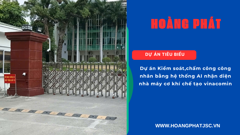 Giải pháp kiểm soát ra vào và chấm công tự động bằng AI nhận diện khuôn mặt cho công nhân nhà máy Vinacomin