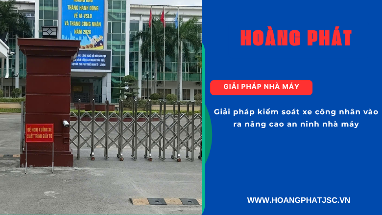 Camera nhận diện biển số xe công nhân tại cổng nhà máy thông minh