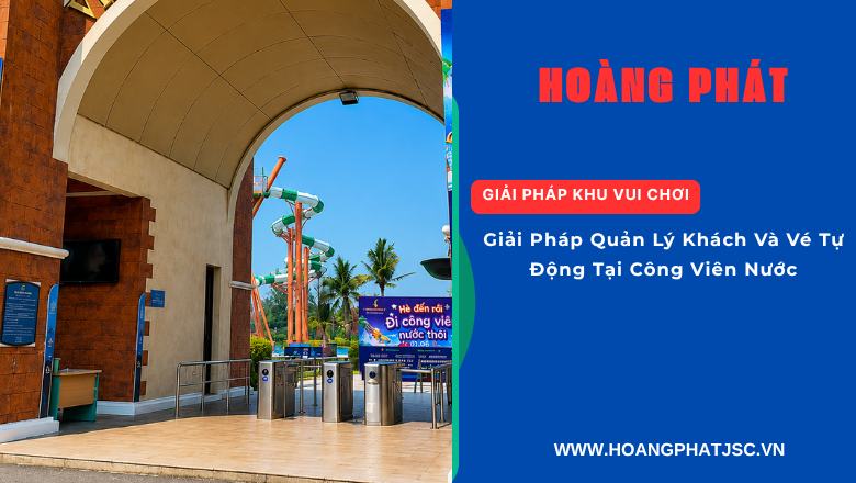 Phần mềm quản lý khách tham quan và bán vé thông minh tại công viên nước