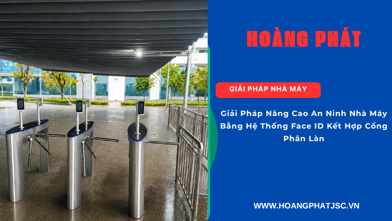 Cổng phân làn tích hợp Face ID kiểm soát nhân viên ra vào, chấm công tự động và ngăn người lạ xâm nhập.