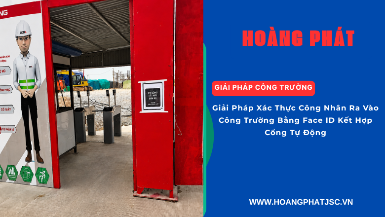 Cổng tự động tích hợp Face ID quản lý công nhân, chấm công và kiểm soát an ninh tại công trường xây dựng.