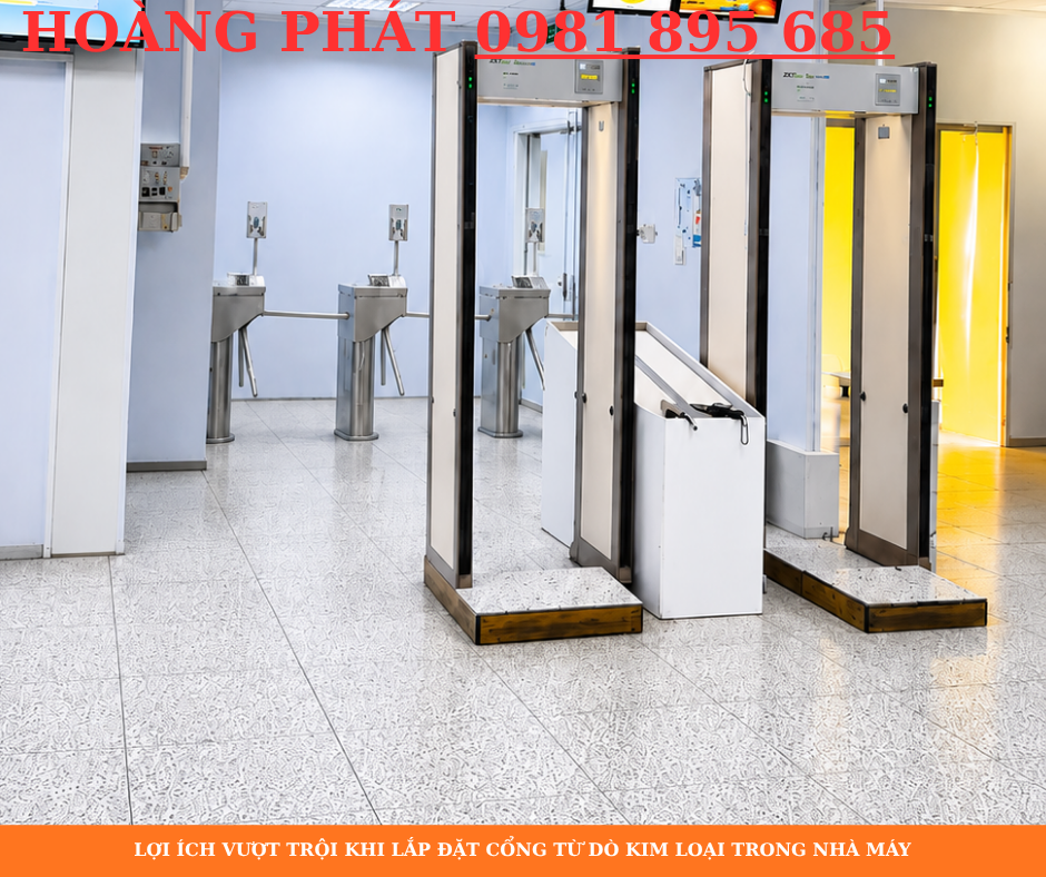 Cổng từ dò kim loại lắp đặt tại nhà máy nhằm ngăn ngừa thất thoát tài sản và tăng cường an ninh khu vực sản xuất.