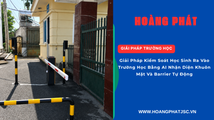 Hệ thống kiểm soát cổng trường bằng nhận diện khuôn mặt và barrier tự động