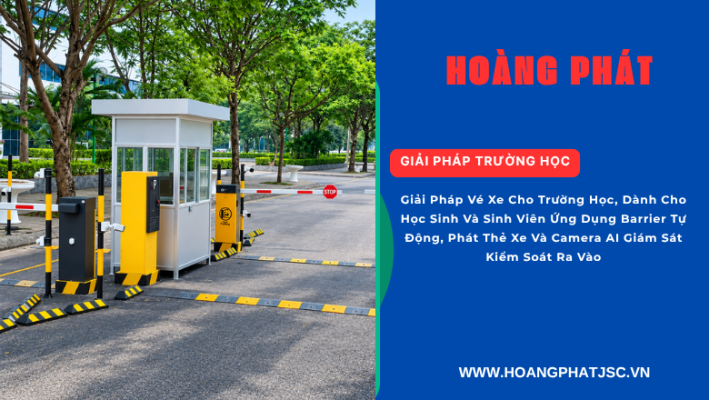 Camera AI giám sát kiểm soát xe ra vào trường học kết hợp hệ thống vé xe